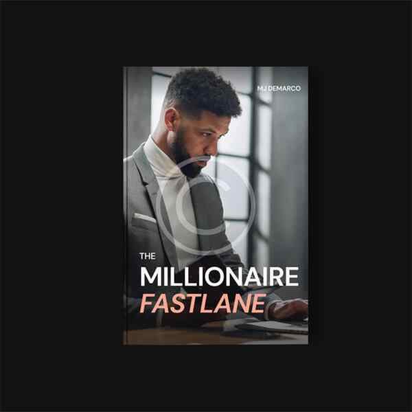 The millionaire fastlane